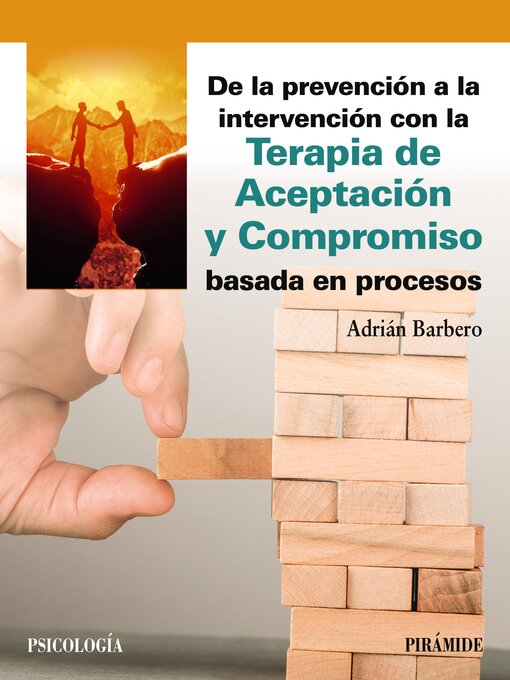 Cover image for De la prevención a la intervención con la Terapia de Aceptación y Compromiso basada en procesos
